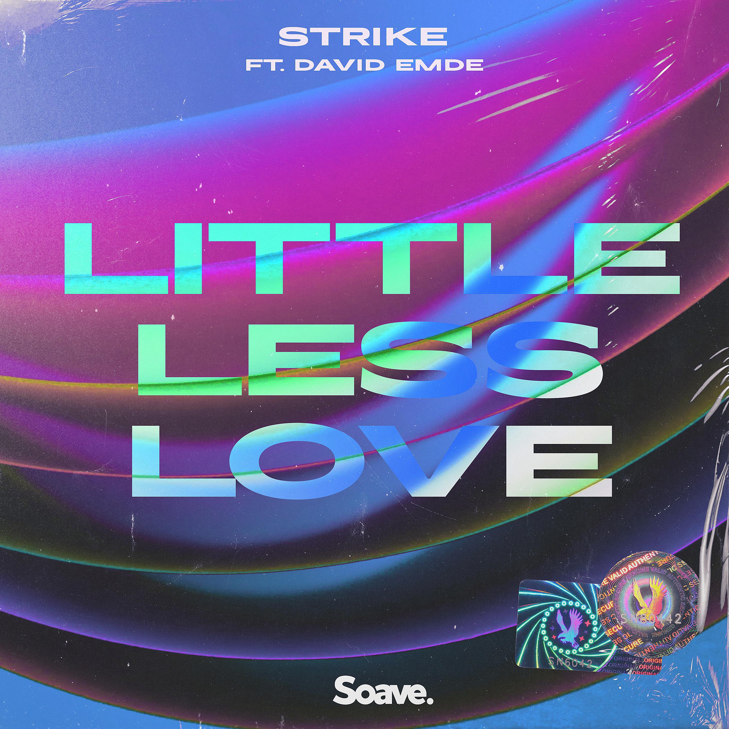 Strike - Little Less Love (feat. David Emde)