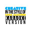 Creative (In the Style of Leon Jackson) [Karaoke Version] - Single专辑