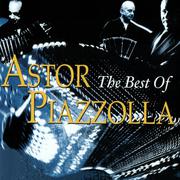 The Best of Astor Piazzolla