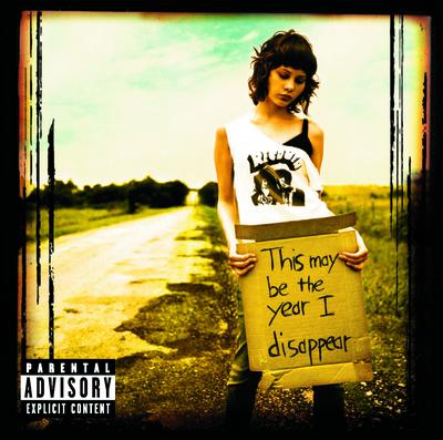 This May Be The Year I Disappear (Explicit Version)