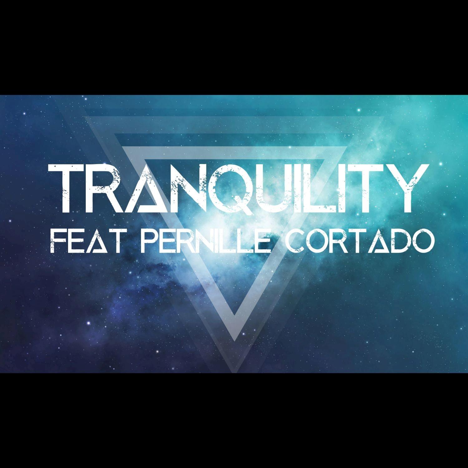 Tranquility (feat. Pernille Cortado) - Single