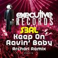 Keep On Ravin' Baby (Archari Remix)