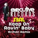 Keep On Ravin' Baby (Archari Remix)专辑