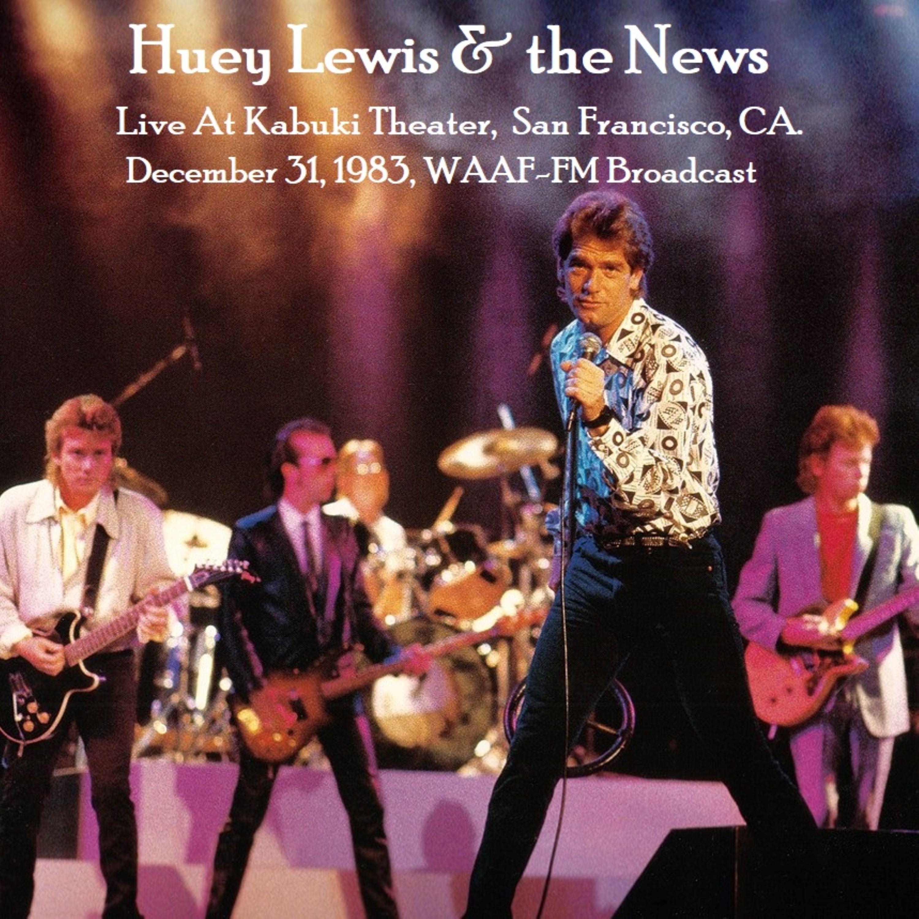 Live At Kabuki Theater, San Francisco, CA. December 31st 1983, WAAF-FM Broadcast (Remastered)