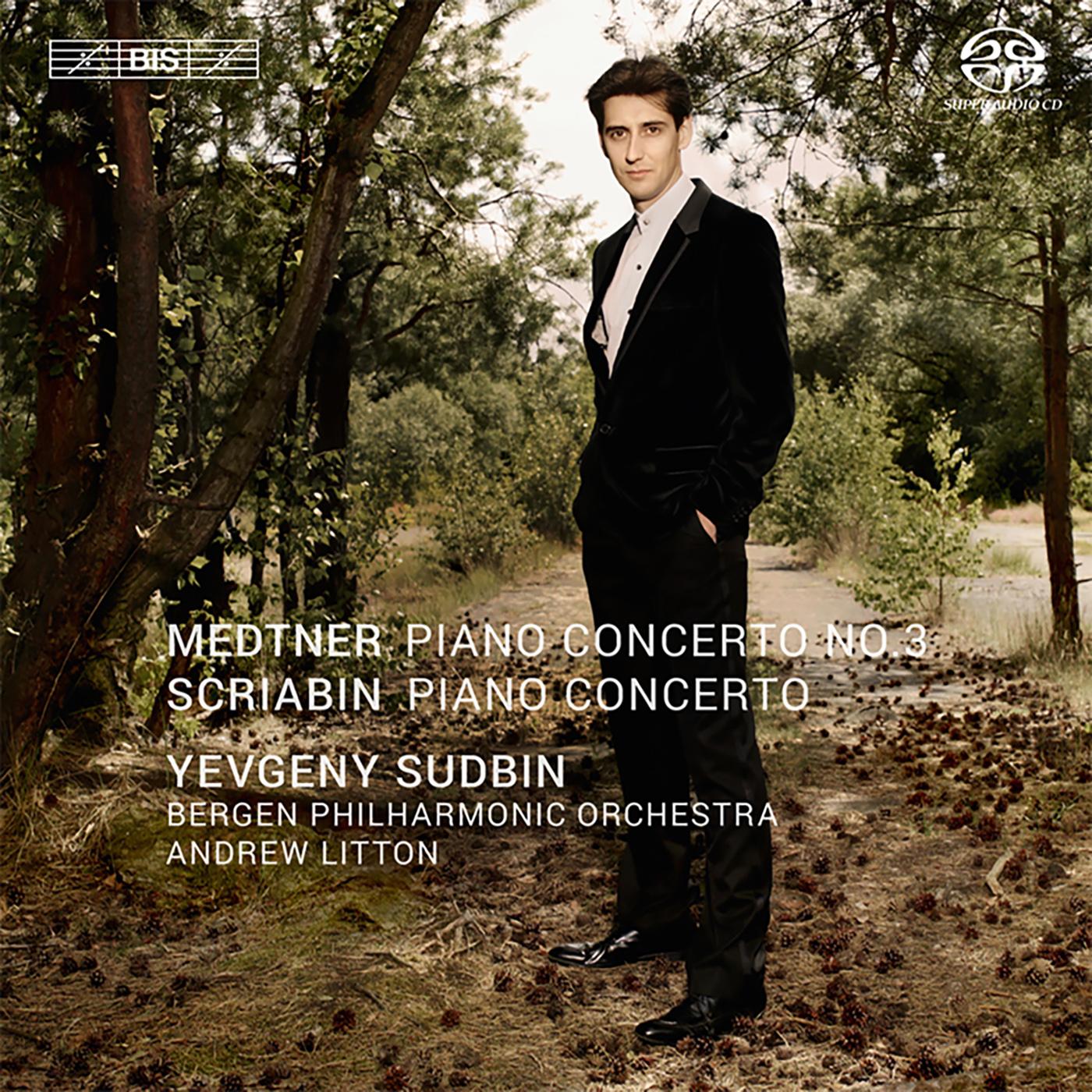 MEDTNER, N.: Piano Concerto No. 3, "Ballade" / SCRIABIN, A.: Piano Concerto (Sudbin, Bergen Philharmonic, Litton)