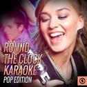 Round the Clock Karaoke POP Edition专辑