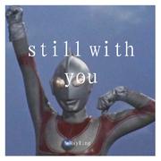 still with you