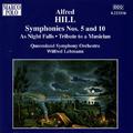 HILL: Symphonies Nos. 5 and 10