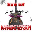 Run On (In the Style of Tom Jones) [Karaoke Version] - Single专辑