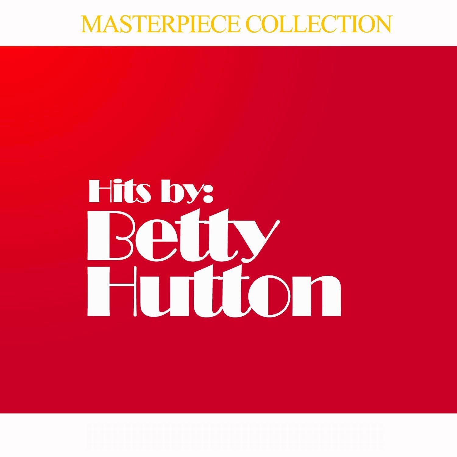 Masterpiece Collection of Betty Hutton
