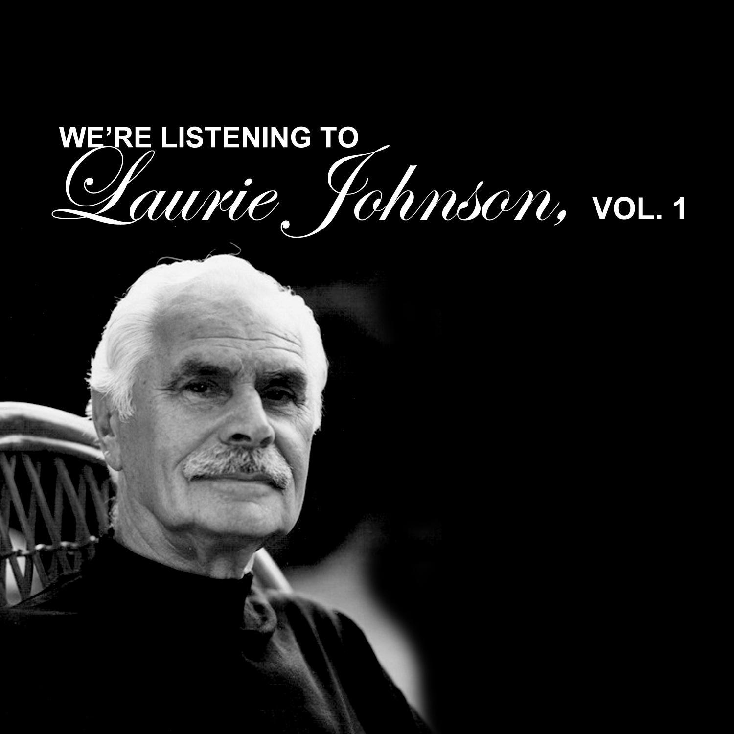 We're Listening to Laurie Johnson, Vol. 1