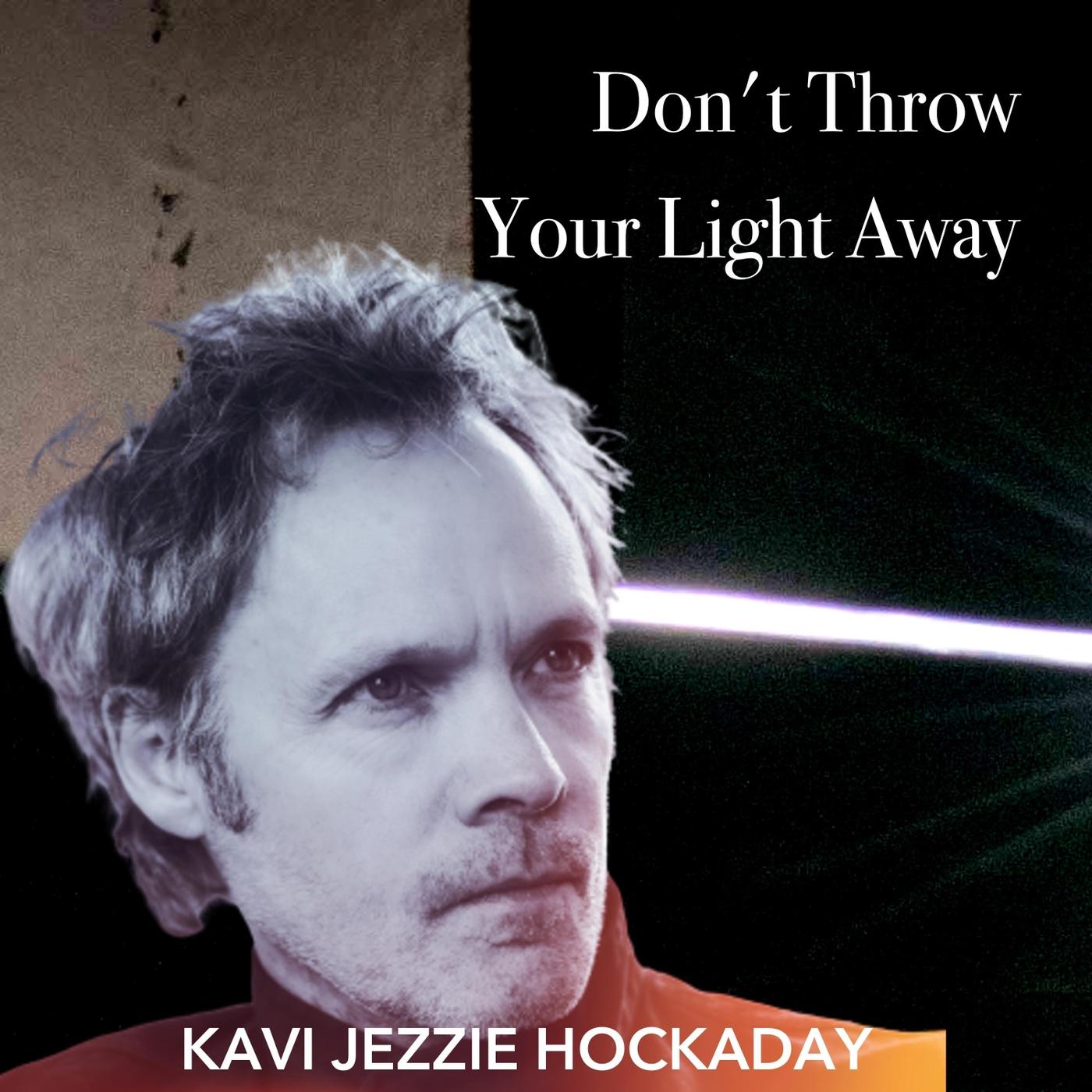 Don't Throw Your Light Away