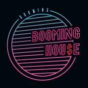 BOOMING HOUSE