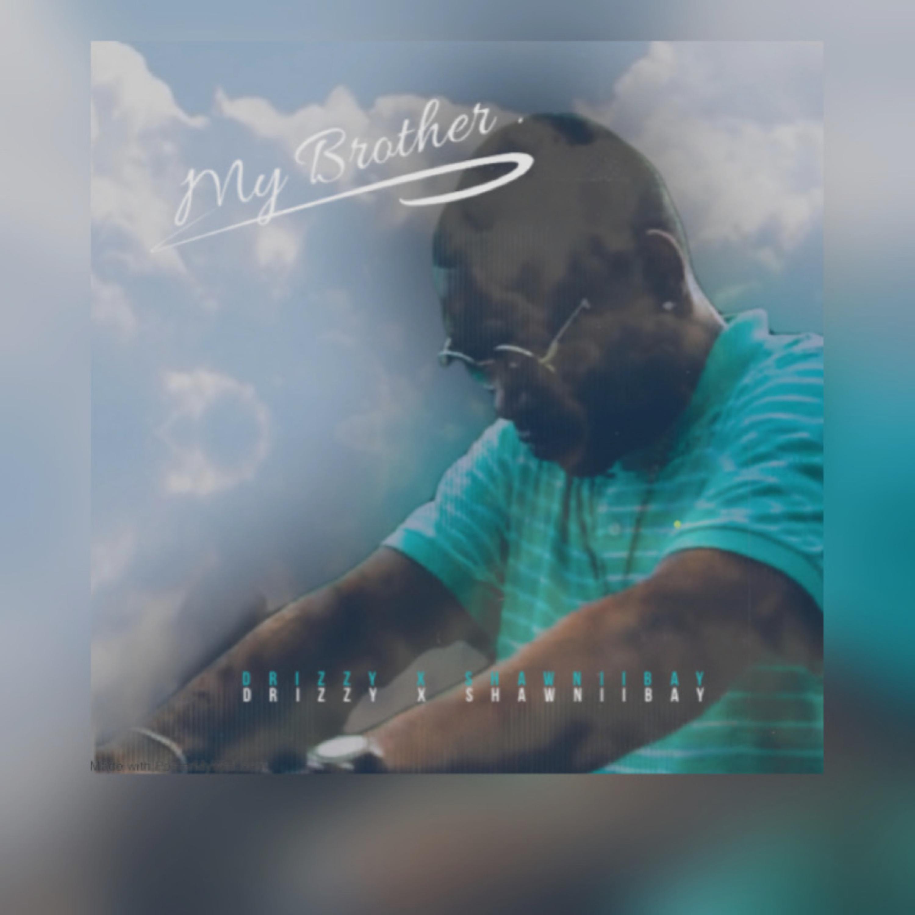 My Brother (feat. Shawniibay (TySavage)