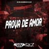 DJ GF7 - Prova de Amor