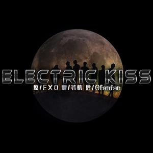 EXO - Electric Kiss （升2半音）