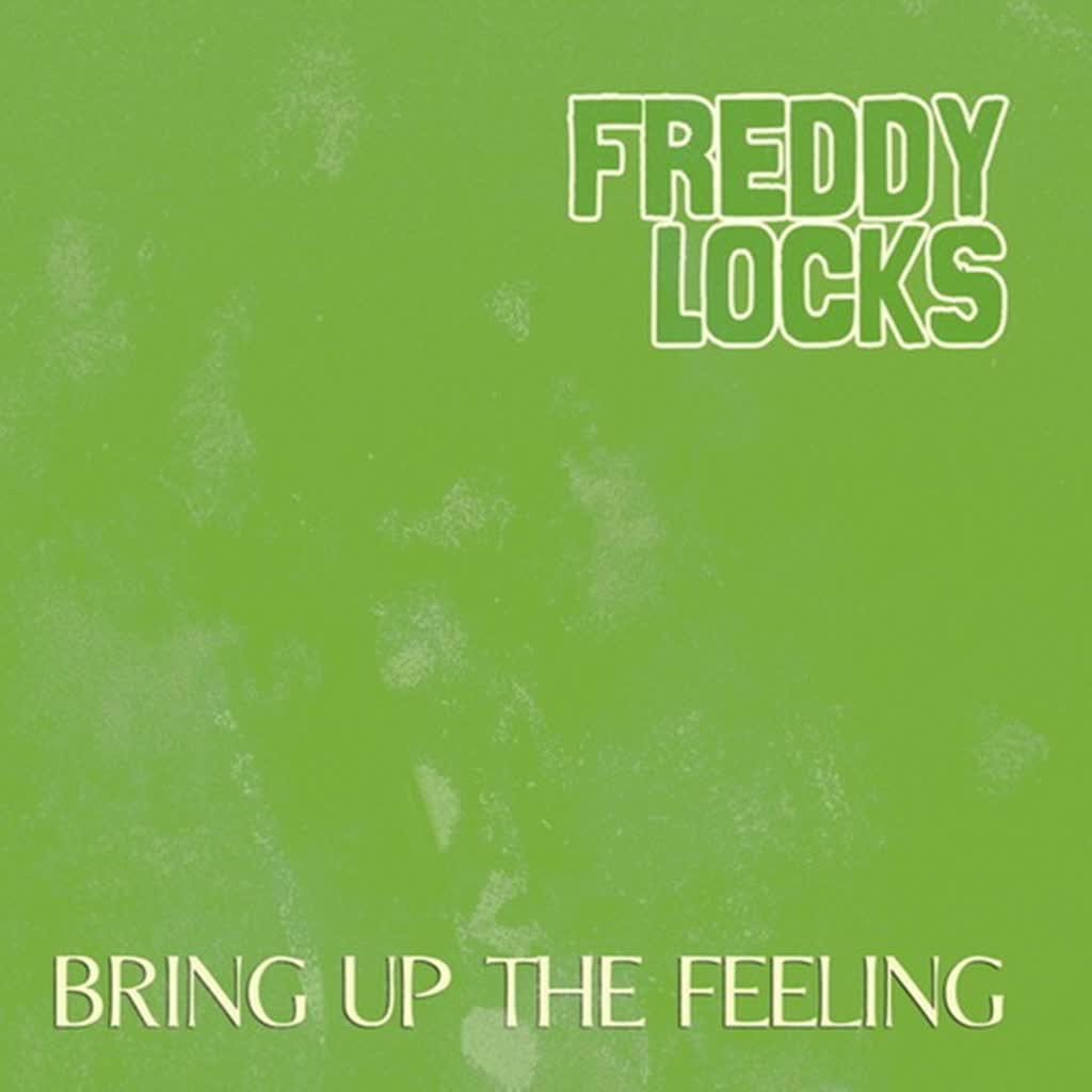 Freddy Locks - Bring up the Feeling