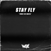 Three Six Mafia-Stay Fly（Well威尔 remix）