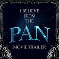 I Believe (From the "Pan" Movie Trailer)