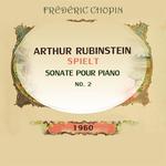 Arthur Rubinstein spielt: Frédéric Chopin: Sonate pour piano no 2专辑