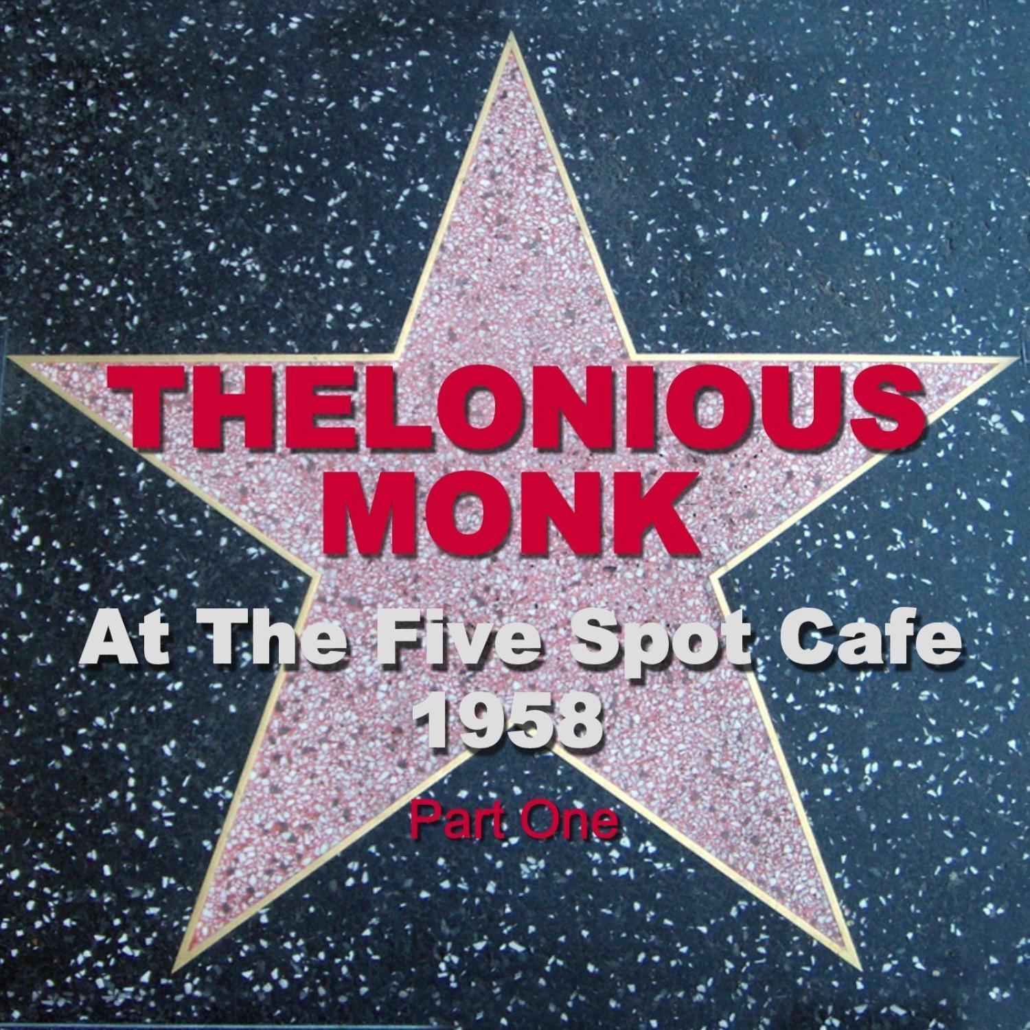 Live at the Five Spot Cafe 1958 Part One