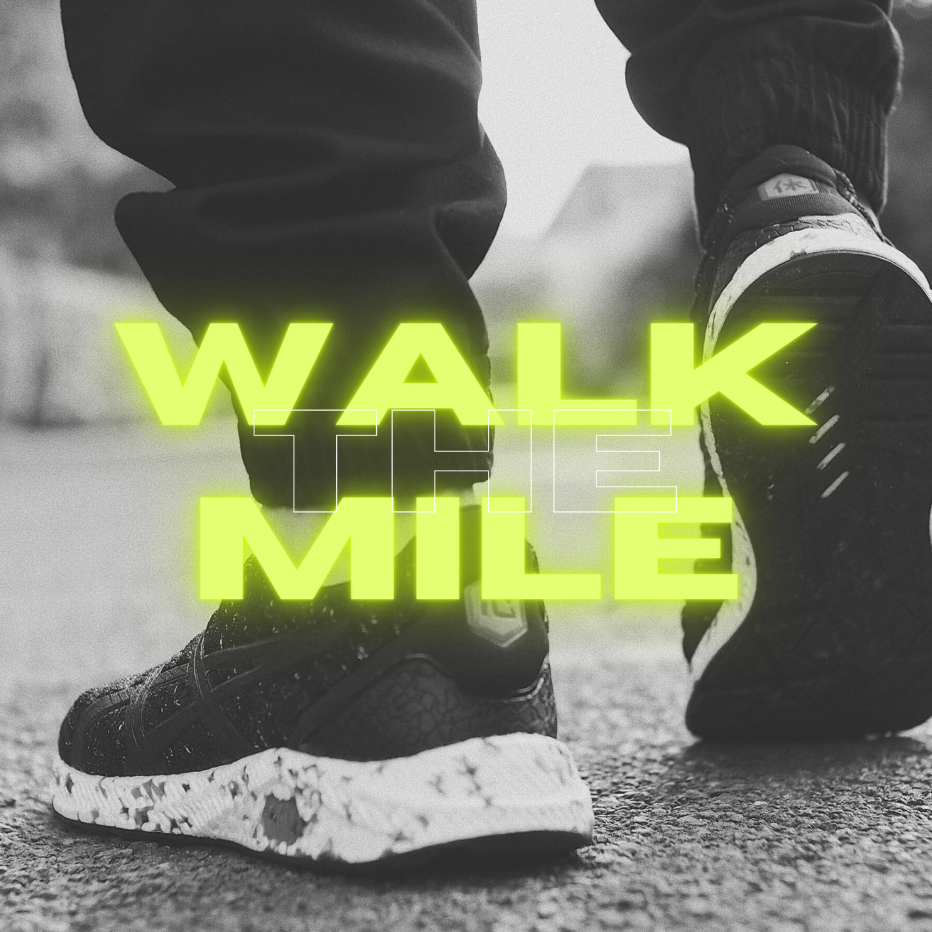 Walk The Mile