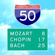 50 Commuter Classics - Mozart, Chopin + Bach