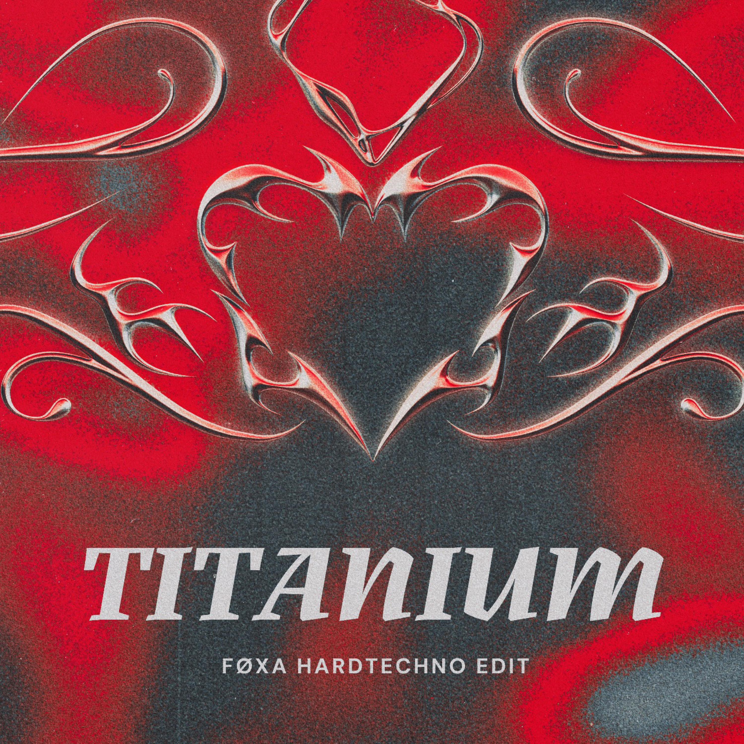 Foxa - Titanium (Hardtechno Edit)