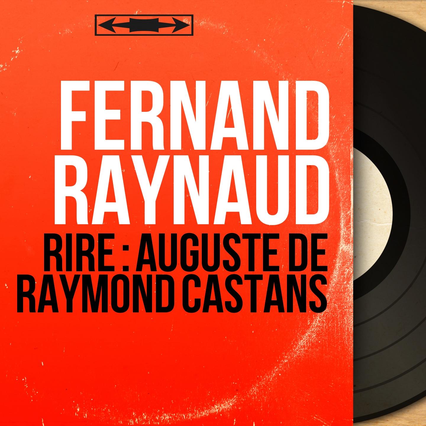 Rire : Auguste de Raymond Castans (Live, Mono Version)