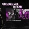 MALTCRIA - Sabe Que Eu Sou Tralha