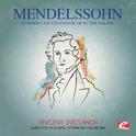 Mendelssohn: Symphony No. 4 in A Major, Op. 90 "The Italian" (Digitally Remastered)专辑