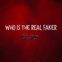 Who is the real faker专辑