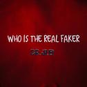 Who is the real faker专辑