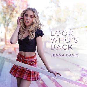 Jenna Davis - Look Who's Back (LY Instrumental) 无和声伴奏 （升5半音）