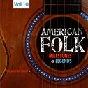 Milestones of Legends - American Folk, Vol. 10