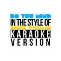 Do You Mind (In the Style of Robbie Williams) [Karaoke Version] - Single