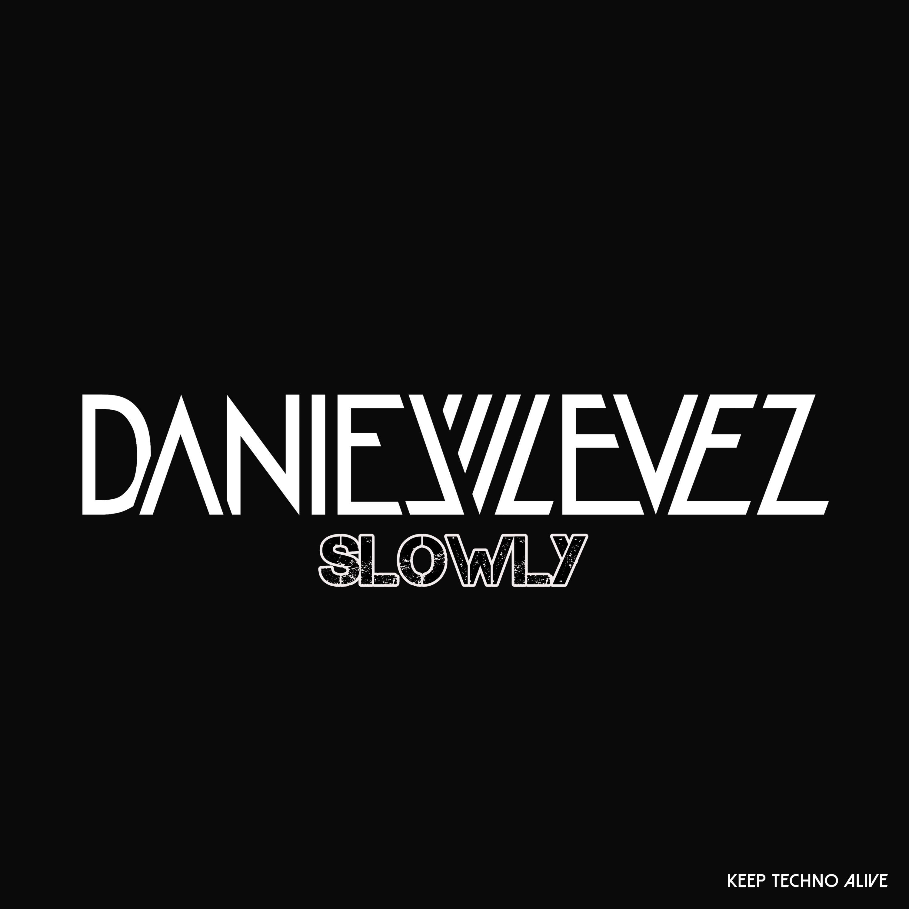 slowly