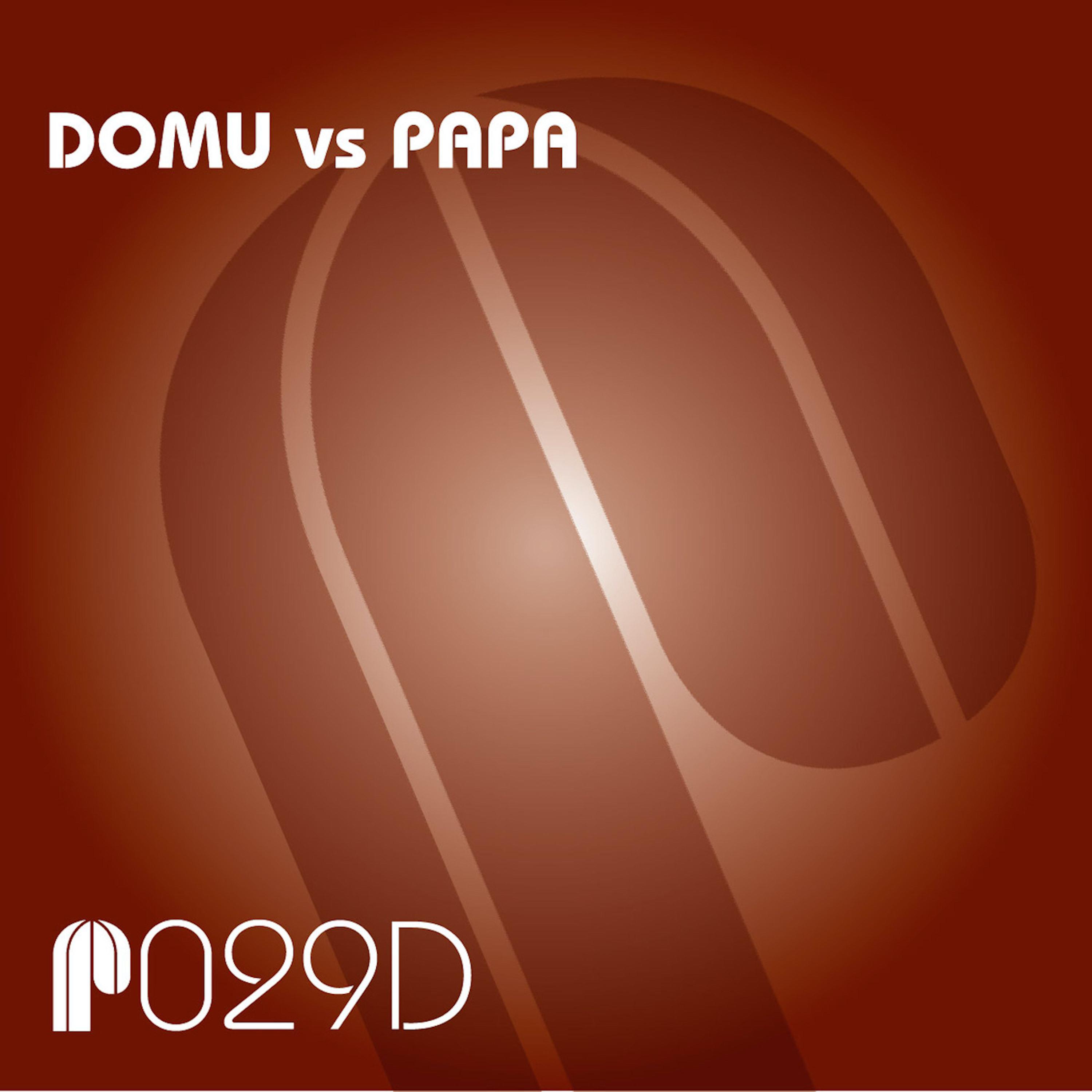 Domu vs Papa (Domu Remixes)