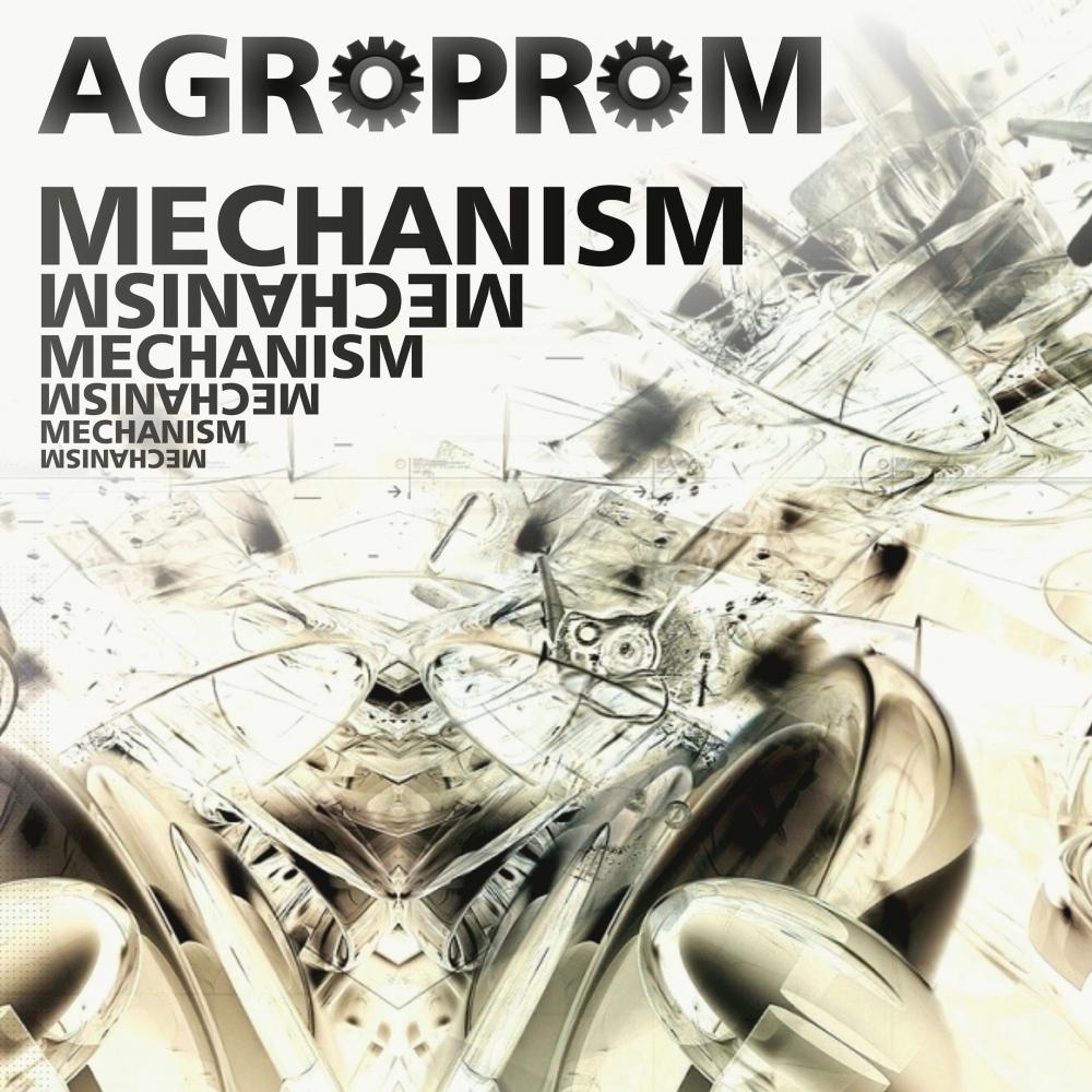 Agroprom - Mechanism (Original Mix)