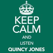 Keep Calm and Listen Quincy Jones
