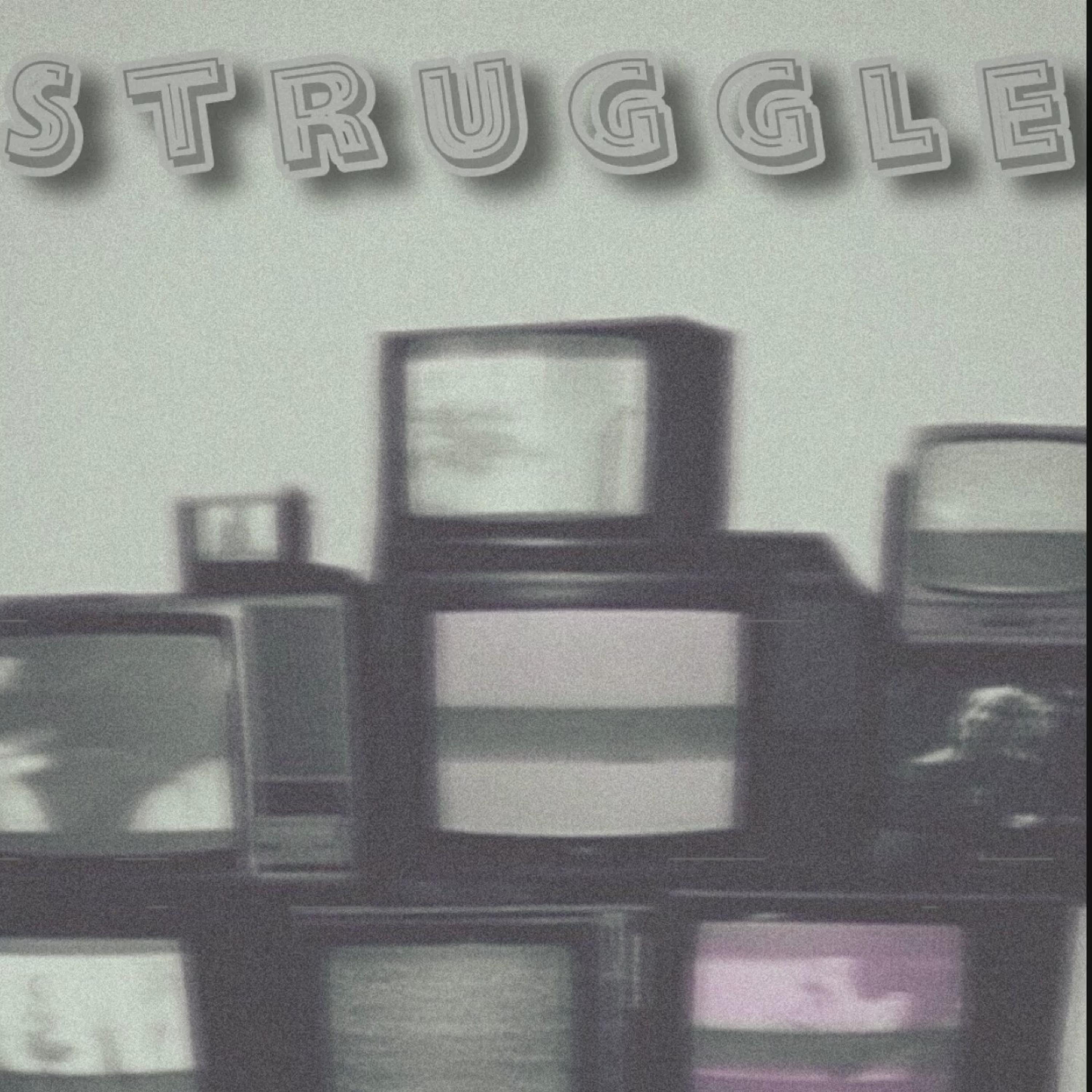 Struggle