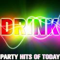 Drink: Party Hits of Today专辑