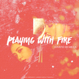 PLAYING WITH FIRE【原唱Blackpink】
