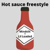 Mindslit - Hot sauce freestyle (feat. Lil loaded)