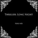 Thriller: Long Night专辑