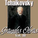 Tchaikovsky Grandes Obras Vol.III专辑