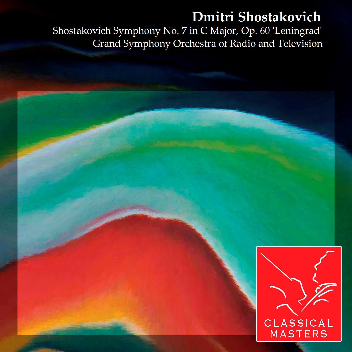 Shostakovich: Symphony No. 7 in C Major, Op. 60 'Leningrad'