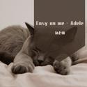 Easy on me - Adele