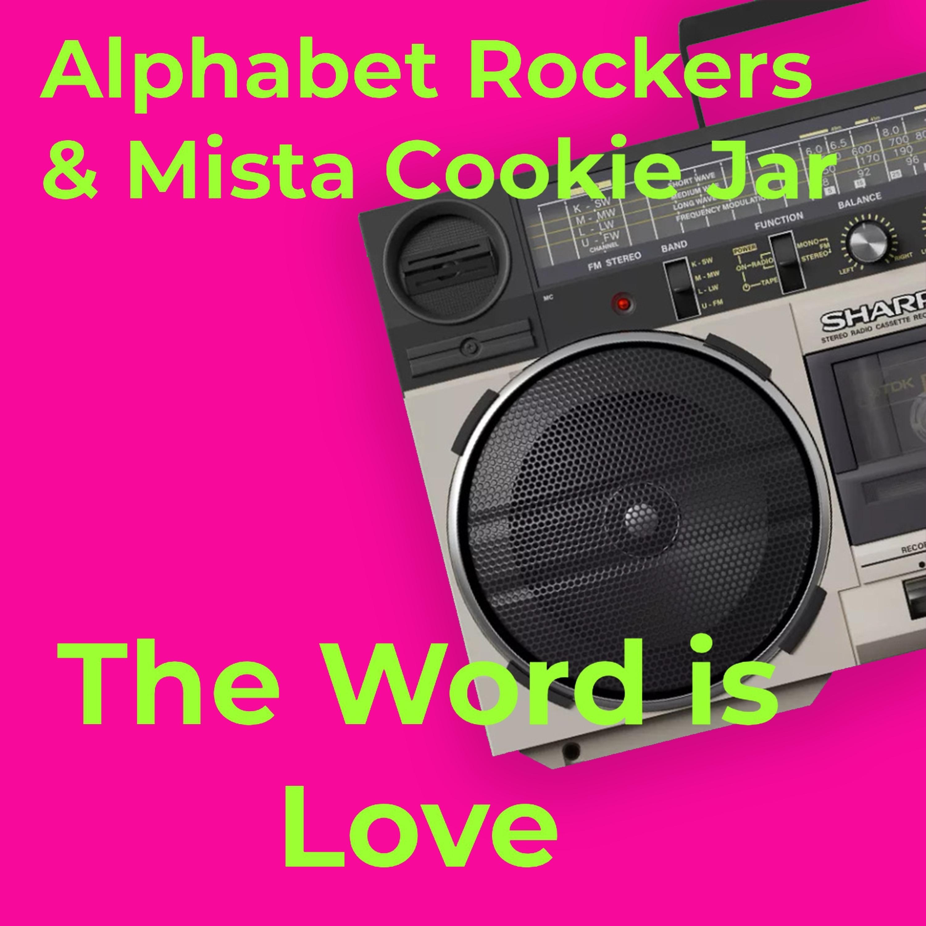 Alphabet Rockers - The Word is Love