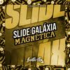 DJ Lipe Da Zn - Slide Galáxia Magnética